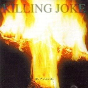 BBC in Concert (Killing Joke album) httpsuploadwikimediaorgwikipediaenddbKil