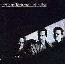 BBC Live (Violent Femmes album) httpsuploadwikimediaorgwikipediaenthumb6