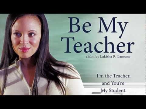 Be My Teacher Be My Teacher irvingfilms