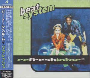 Beat System Beat System Refreshiator CD Album at Discogs