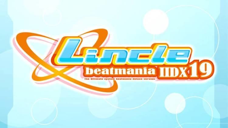 Beatmania IIDX 19: Lincle LOVE BBB Beatmania IIDX 19 Lincle YouTube