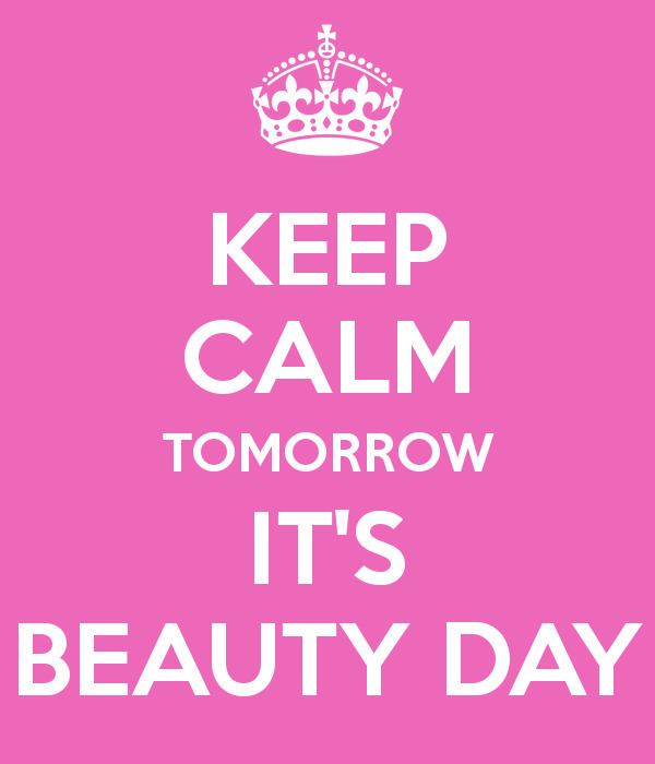 Beauty Day KEEP CALM TOMORROW ITS BEAUTY DAY Poster Jill Verschueren Keep