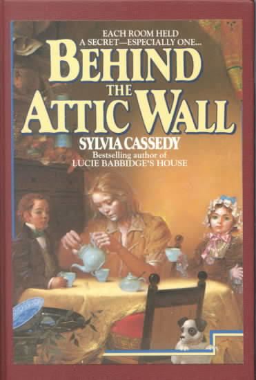behind the attic wall by sylvia cassedy