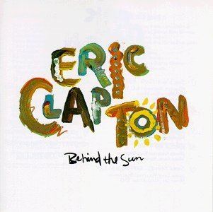 Behind the Sun (Eric Clapton album) httpsuploadwikimediaorgwikipediaenddbBeh