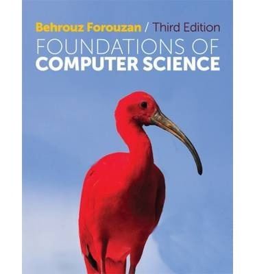 Behrouz A. Forouzan Foundations of Computer Science Behrouz A Forouzan 9781408088418