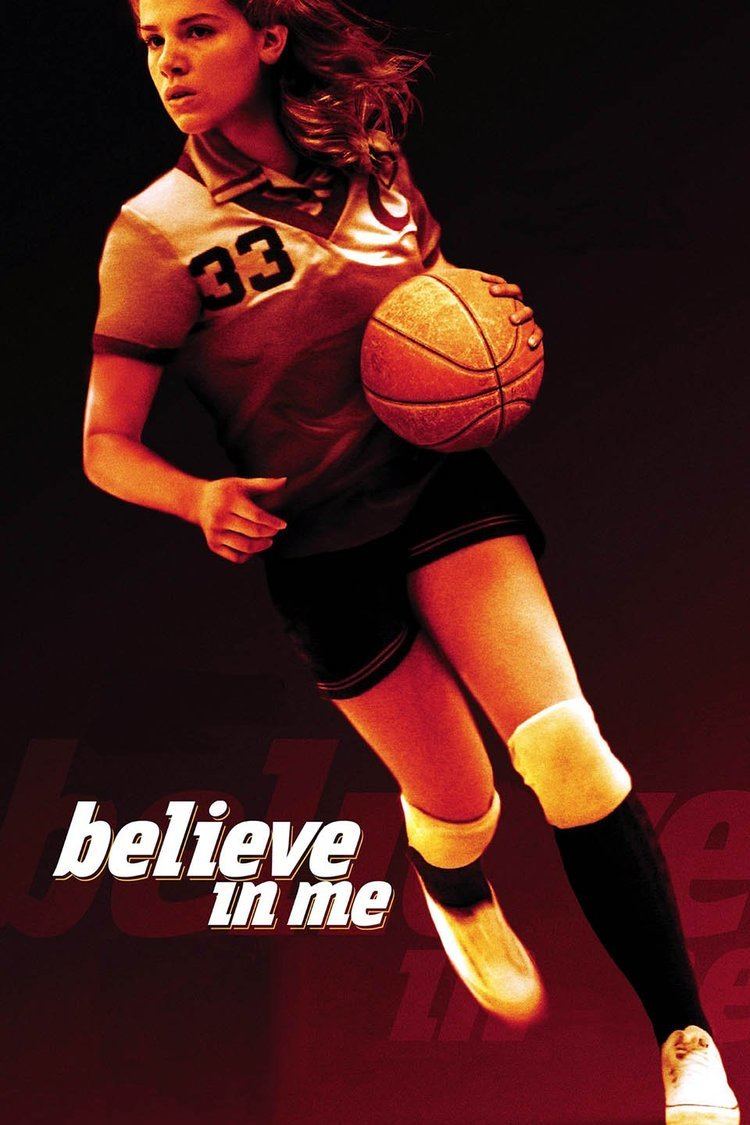 Believe in Me (2006 film) - Alchetron, the free social encyclopedia