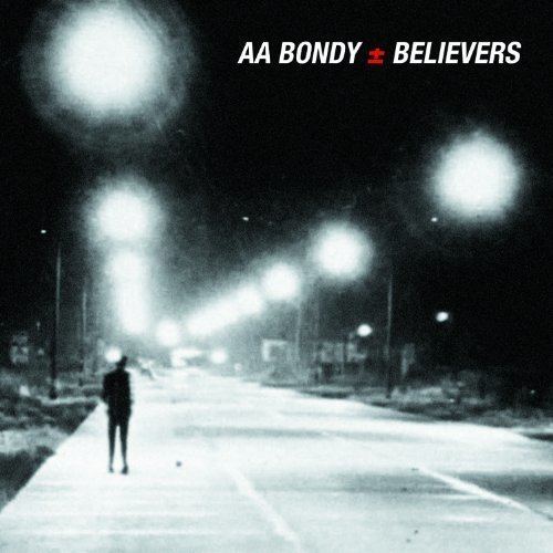 Believers (A. A. Bondy album) httpsimagesnasslimagesamazoncomimagesI5