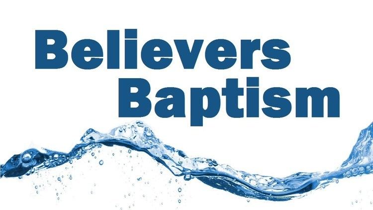 Believer's baptism Believers Baptism YouTube