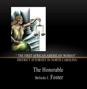 Belinda J. Foster The Honorable Belinda J FosterDistrict Attorney in North Carolinan