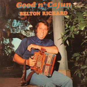 Belton Richard Belton Richard Good n Cajun Vinyl LP Album at Discogs