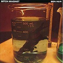 Ben Hur (Bitch Magnet album) httpsuploadwikimediaorgwikipediaenthumbd