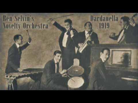 Ben Selvin Ben Selvins Novelty Orchestra Dardanella 1919 YouTube