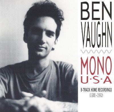 Ben Vaughn Mono USA Ben Vaughn Songs Reviews Credits AllMusic