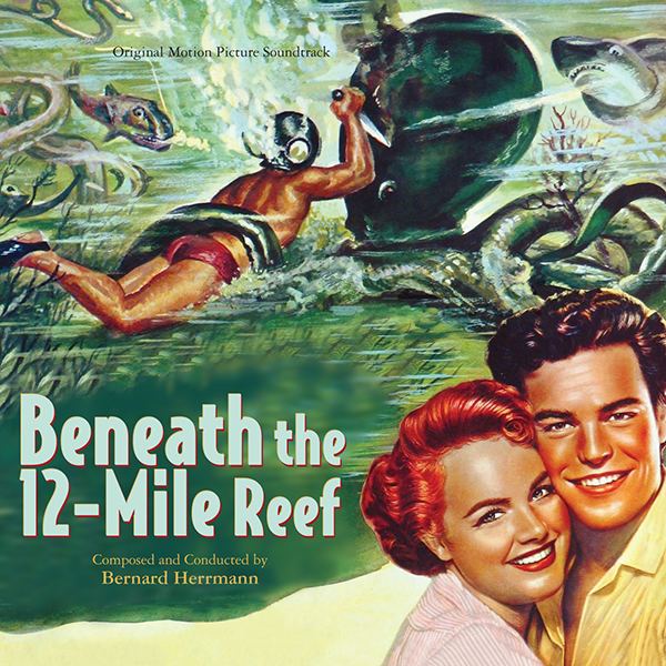 Beneath the 12-Mile Reef Original Soundtrack Recording of BENEATH THE 12MILE REEF with score