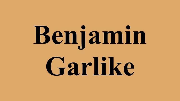 Benjamin Garlike Benjamin Garlike YouTube