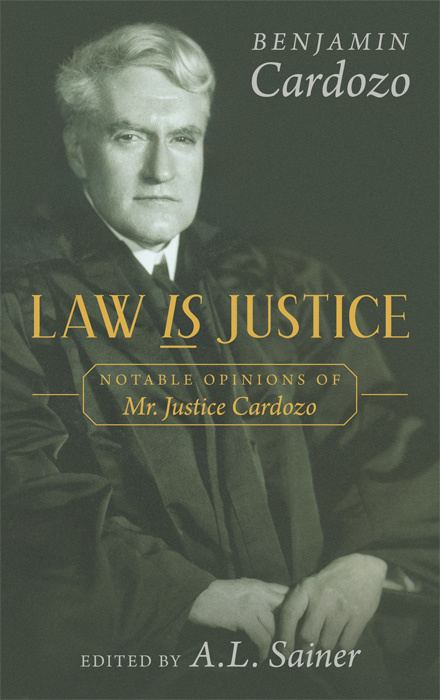 Benjamin N. Cardozo Law is Justice Notable Opinions of Mr Justice Cardozo HARDCOVER