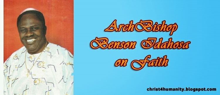 Benson Idahosa CHRIST FOR HUMANITY 20 FAITH QUOTES BY ARCHBISHOP BENSON A IDAHOSA