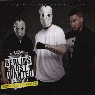 Berlins Most Wanted Berlins Most Wanted Bushido Fler amp Kay One Berlins Most Wanted