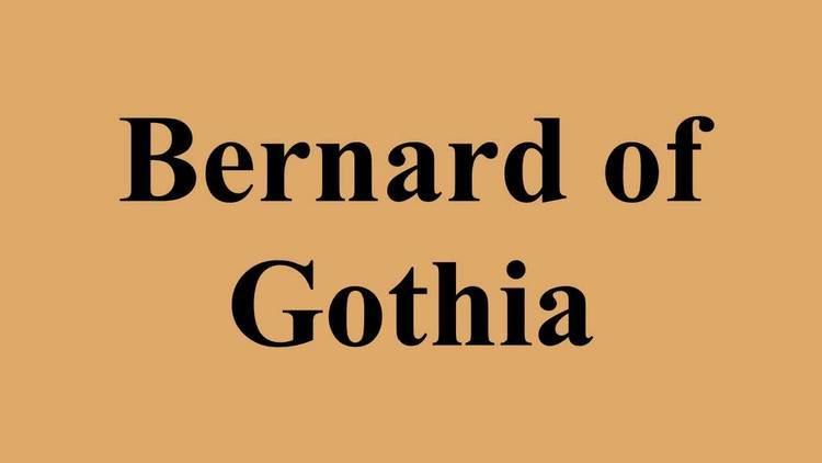Bernard of Gothia Bernard of Gothia YouTube