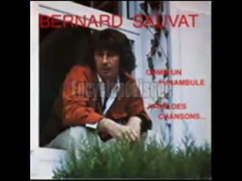 Bernard Sauvat Bernard Sauvat On DITON DIT Merveilleuse Chason His best song