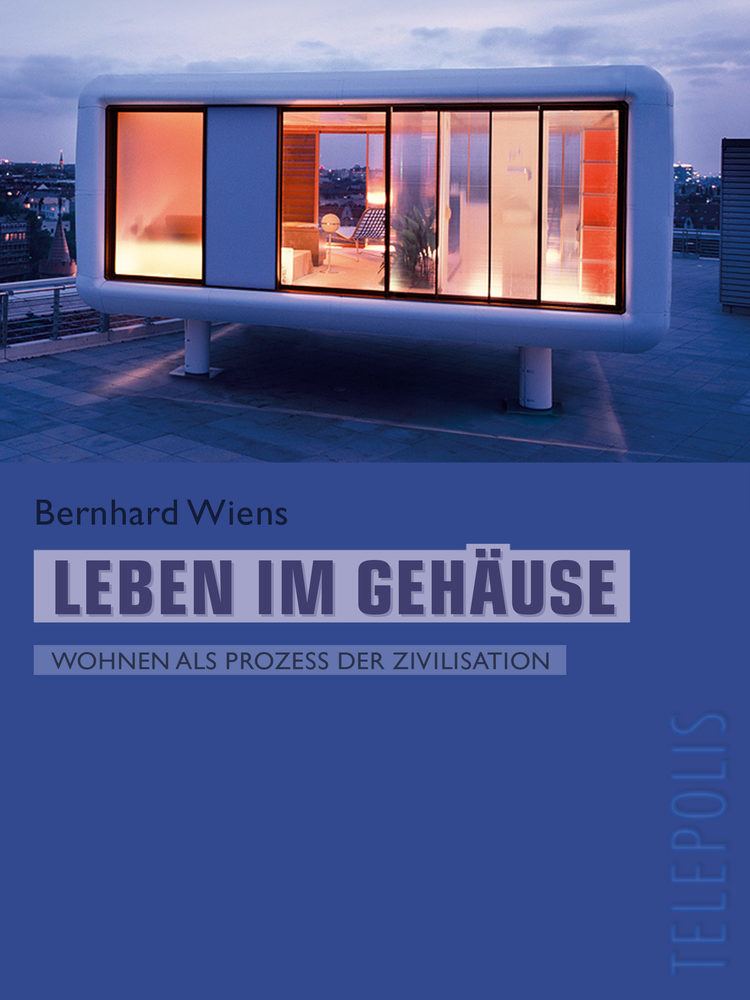 Bernhard Wiens LEBEN IM GEHUSE TELEPOLIS EBOOK BERNHARD WIENS Descargar