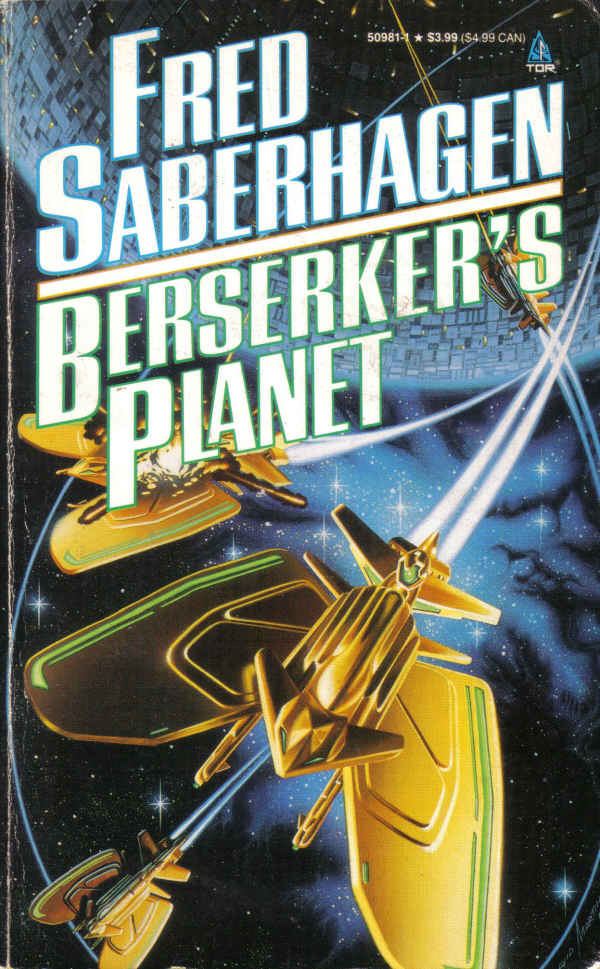 Berserker (Saberhagen) Berserker39s Planet Berserker 3 by Fred Saberhagen Risingshadow