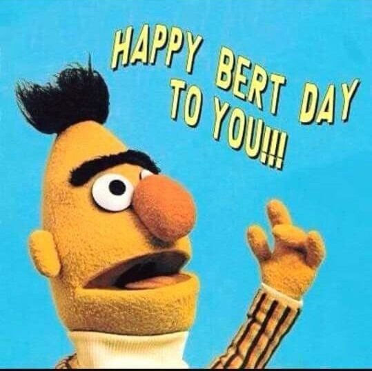 Bert Day Happy Bert Day Birthday Greetings Pinterest Birthday greetings