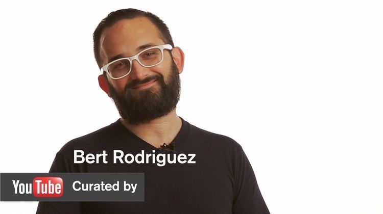 Bert Rodriguez YouTube Curated By Bert Rodriguez MOCAtv YouTube