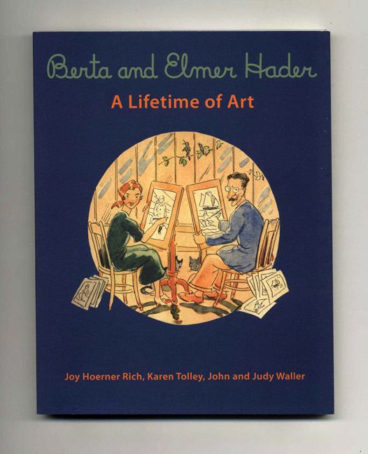 Berta and Elmer Hader Berta And Elmer Hader A Lifetime Of Art Premiere Edition Joy