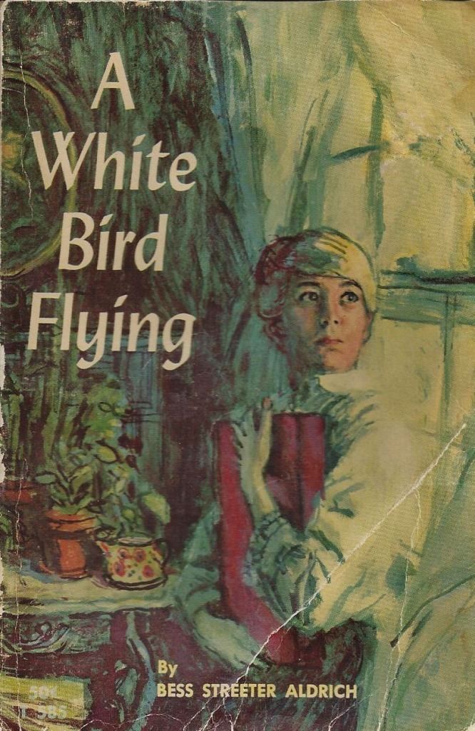Bess Streeter Aldrich Review A White Bird Flying by Bess Streeter Aldrich