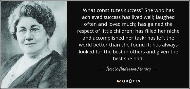 Bessie Anderson Stanley QUOTES BY BESSIE ANDERSON STANLEY AZ Quotes