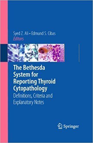 Bethesda system for reporting thyroid cytopathology The Bethesda System for Reporting Thyroid Cytopathology Definitions