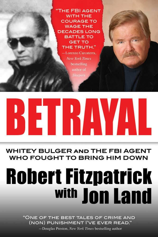 Betrayal: Whitey Bulger and the FBI Agent Who Fought to Bring Him Down t0gstaticcomimagesqtbnANd9GcSp6Mc6kcxLSQaBDN