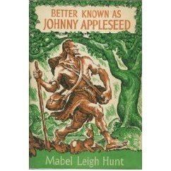 Better Known as Johnny Appleseed Better Known As Johnny Appleseed by Mabel Leigh Hunt Reviews