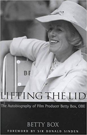 Betty Box Lifting the Lid The Autobiography of Film Producer Betty Box