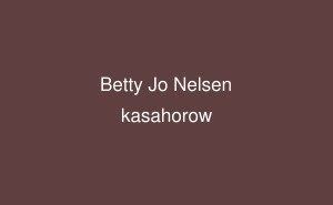 Betty Jo Nelsen Betty Jo Nelsen English kasahorow