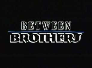 Between Brothers TVINTROS