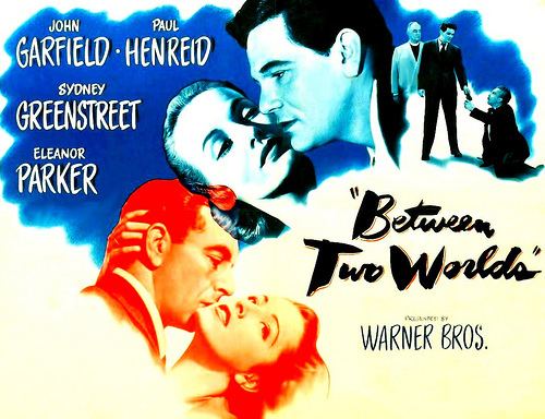 Between Two Worlds (1944 film) Forgotten Films Between Two Worlds 1944 Sanford AllenSanford Allen