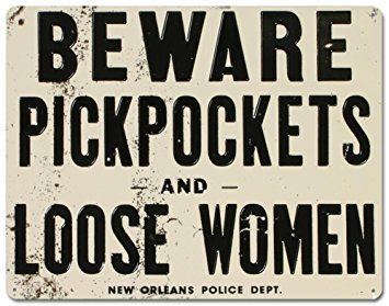Beware of Pickpockets Amazoncom Beware of Pickpockets And Loose Women Tin Sign 11 x 14in