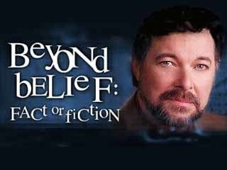 Beyond Belief: Fact or Fiction Beyond Belief Fact or Fiction Wikipedia