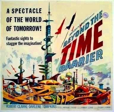 Beyond the Time Barrier SciFi Beyond the Time Barrier 1960 Alien Soup