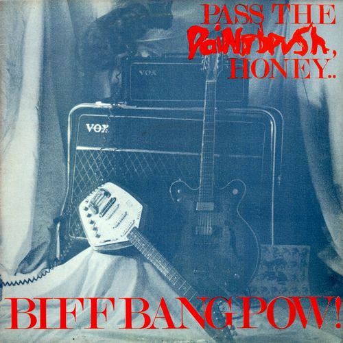 Biff Bang Pow! PowerPop Overdose Biff Bang Pow Pass the Paintbrush Honey 1985