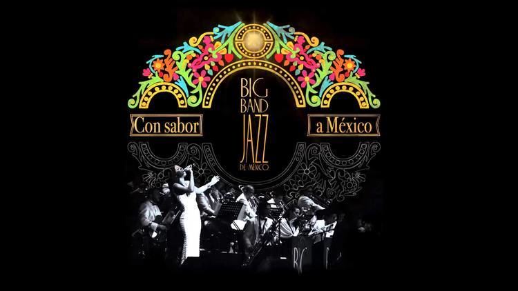 Big Band Jazz de México Big Band Jazz de Mxico Sabor a mi YouTube