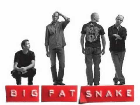 Big Fat Snake Big Fat Snake Whenever You39re Ready YouTube
