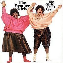Big Girls Don't Cry (The Weather Girls album) httpsuploadwikimediaorgwikipediaenthumba