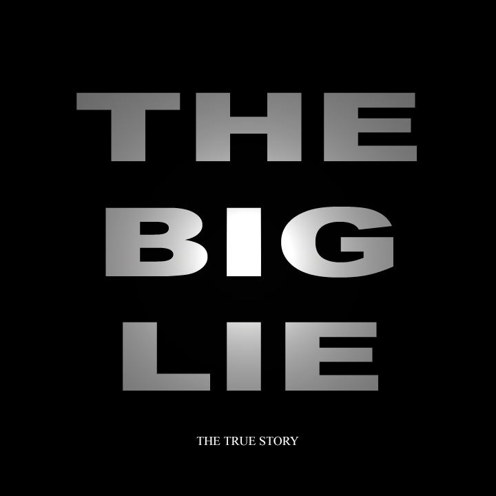 Big lie The 39Big Lie39 Is Back