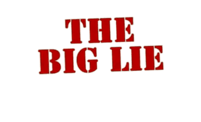 Big lie big lie Political Outcast