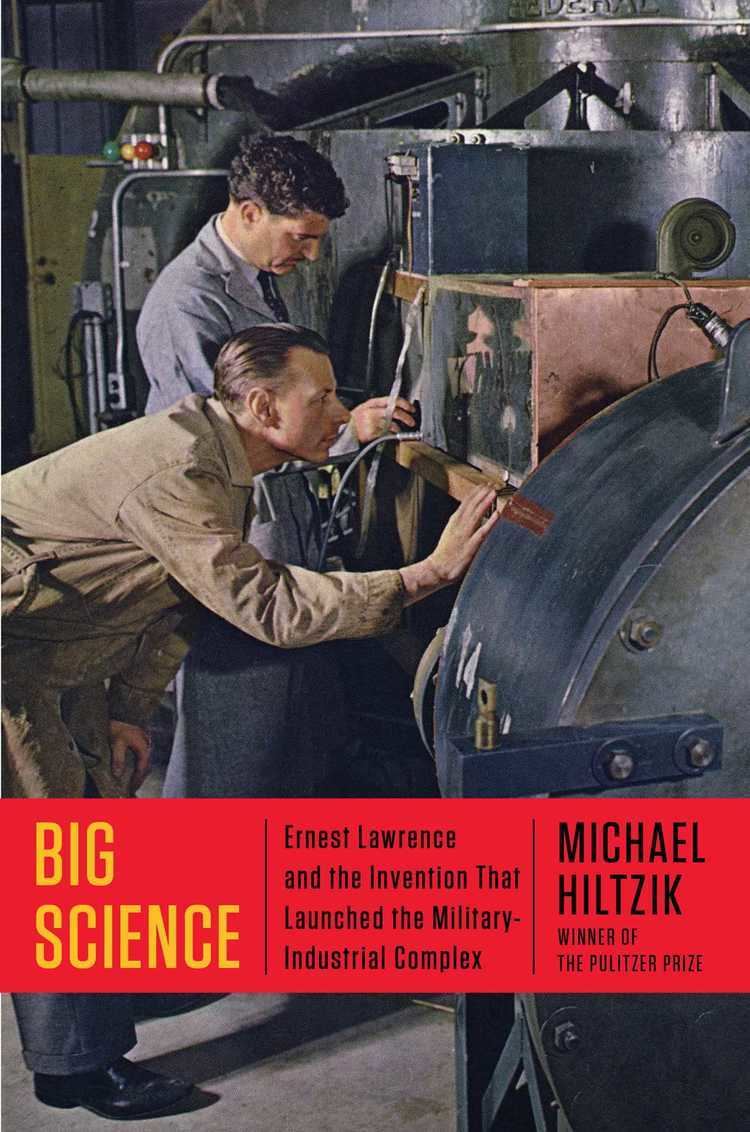 Big Science Big Science Book by Michael Hiltzik Official Publisher Page