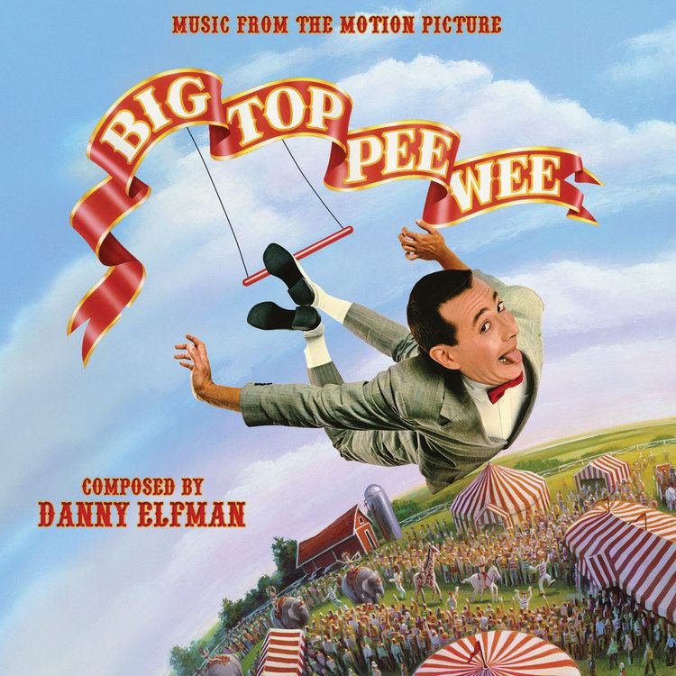 Big Top Pee-wee film music movie music film score Big Top PeeWee Danny