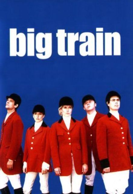 Big Train Watch Big Train Episodes Online SideReel